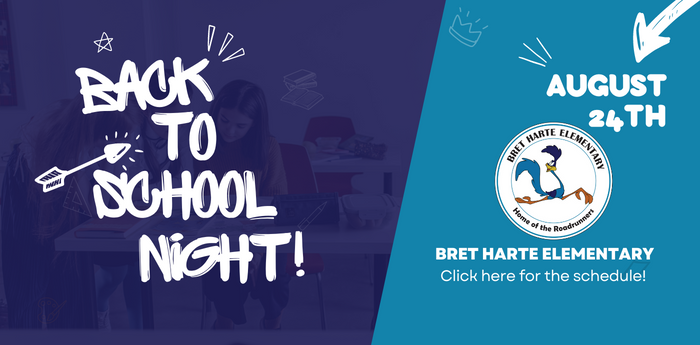 Back to School Night! August 24th - Bret Harte Elementary School