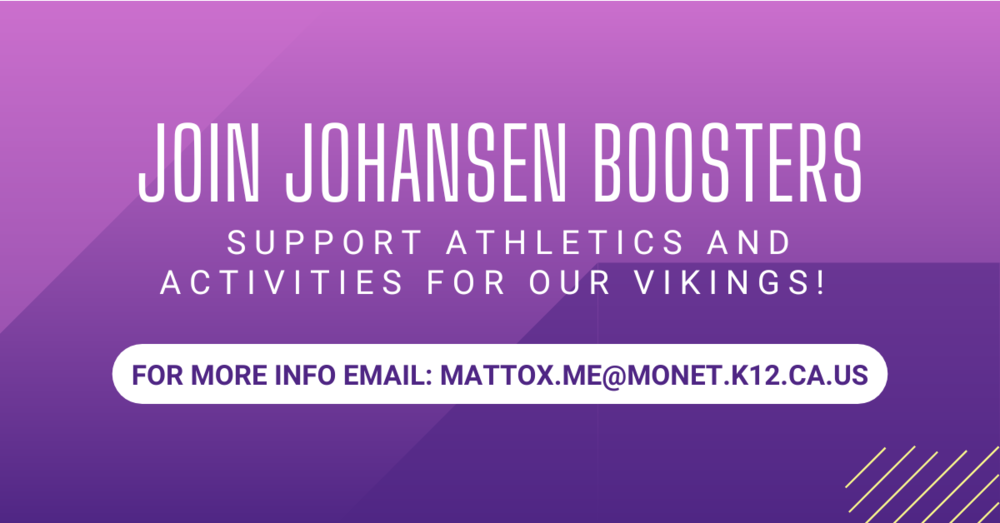 Join Athletics Boosters, email Mattox.Me@monet.k12.ca.us