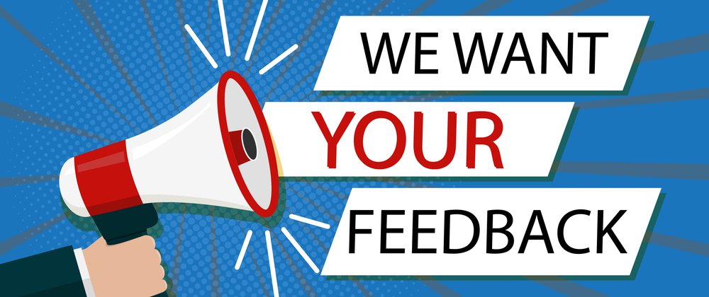 We Want Your Feedback banner