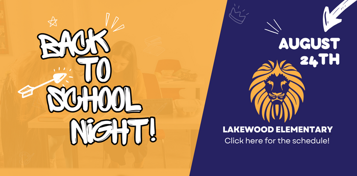 Back to School Night - August 24th - Lakewood Elementary School
