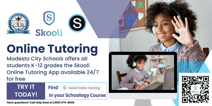 Skooli Online Tutoring - Modesto City Schools offers ALL K-12 grades the Skooli Online Tutoring App available 24/7 for free.